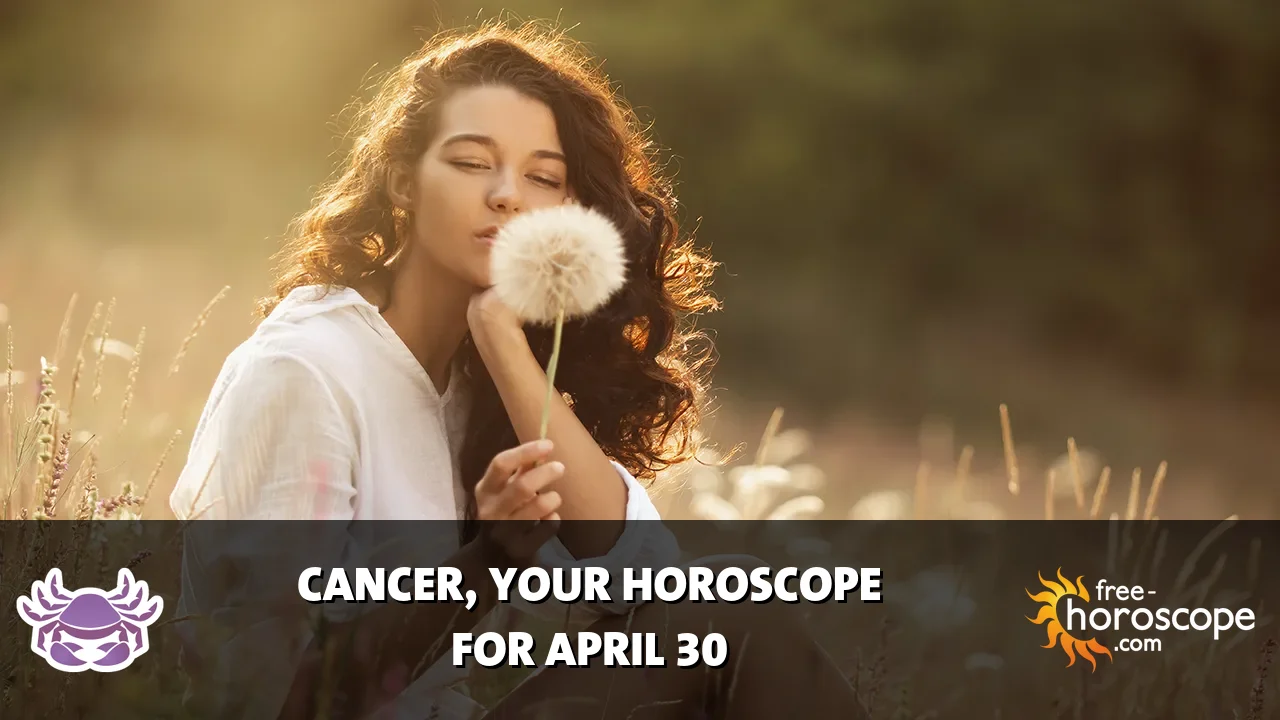 Horoscope Cancer - Thursday, April 30, 2026