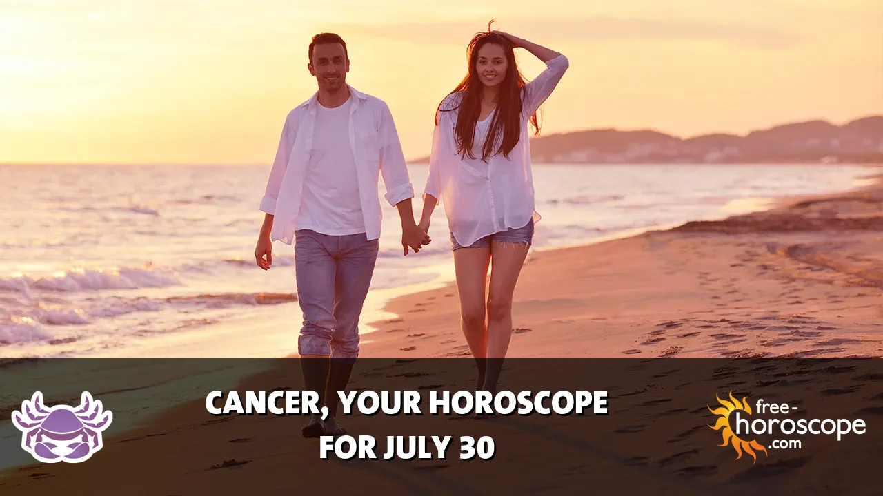 Horoscope Cancer - Thursday, July 30, 2026