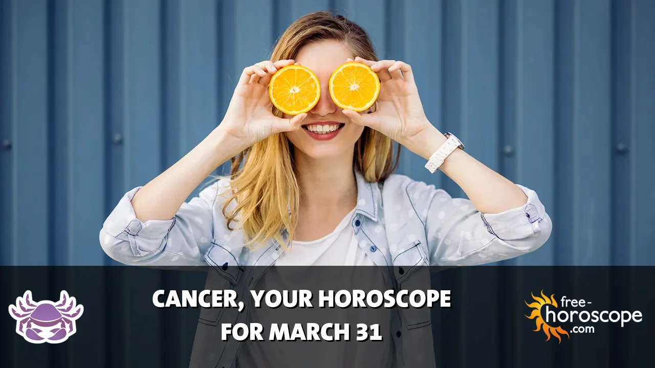 Horoscope Cancer - Tuesday, March 31, 2026