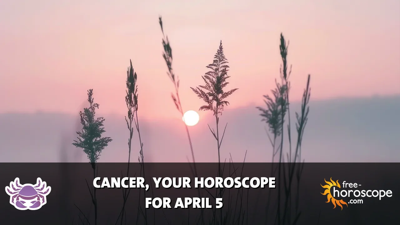 Horoscope Cancer - Sunday, April 5, 2026