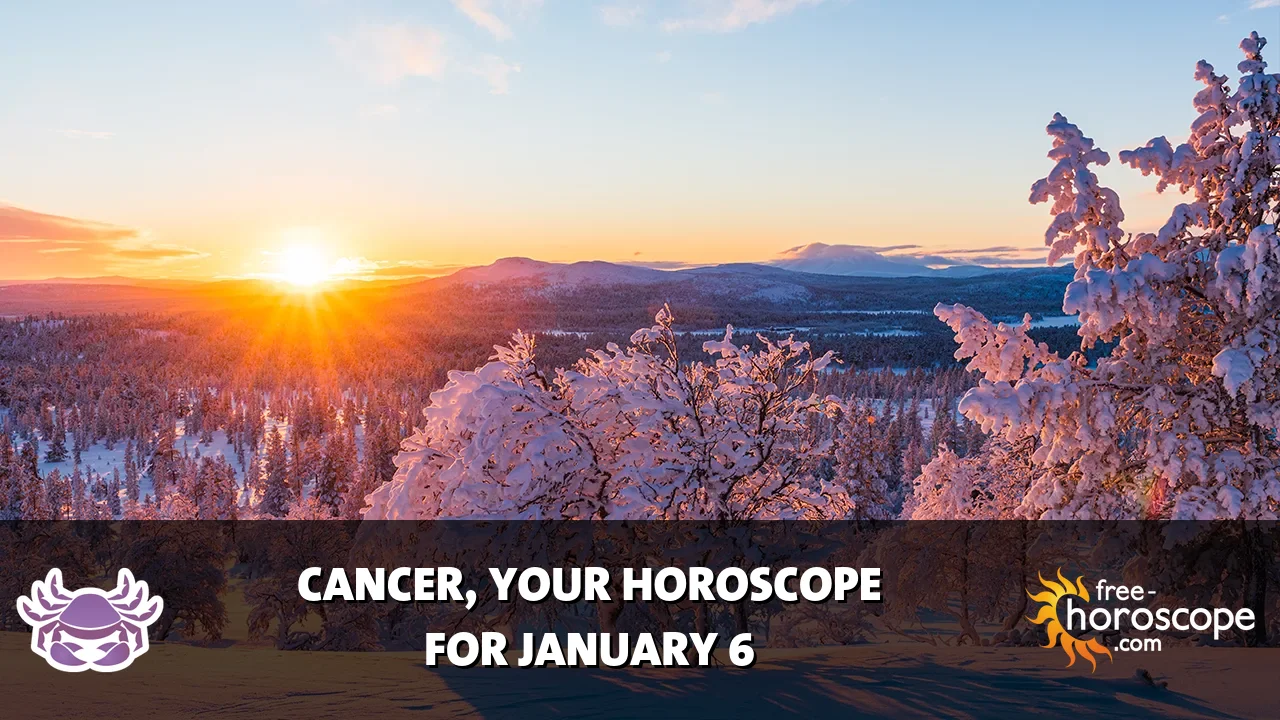 Horoscope Cancer - Tuesday, January 6, 2026