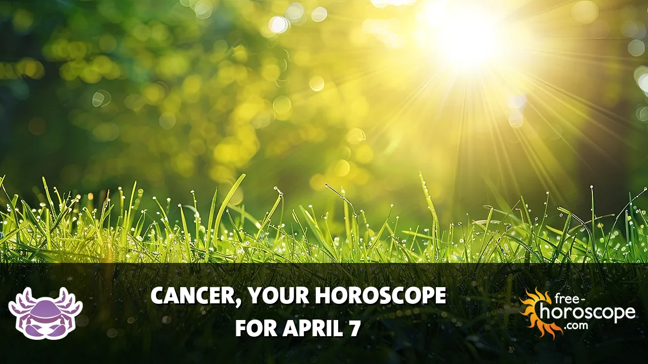 Horoscope Cancer - Tuesday, April 7, 2026