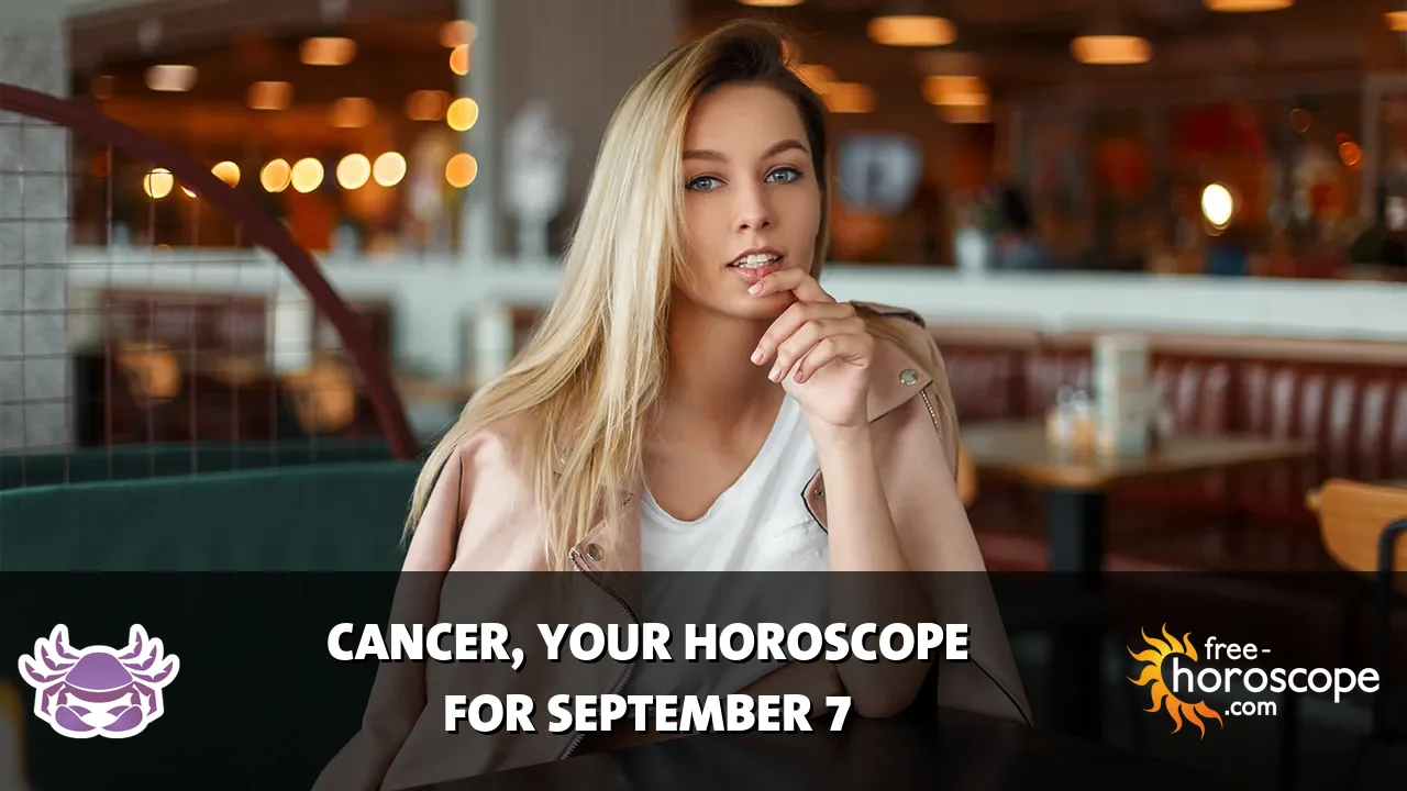 Horoscope Cancer - Monday, September 7, 2026