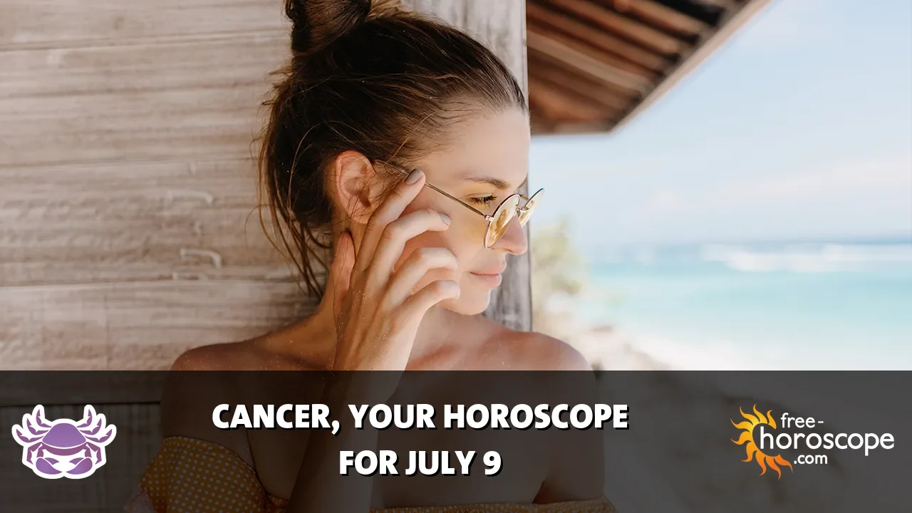 Horoscope Cancer - Thursday, July 9, 2026