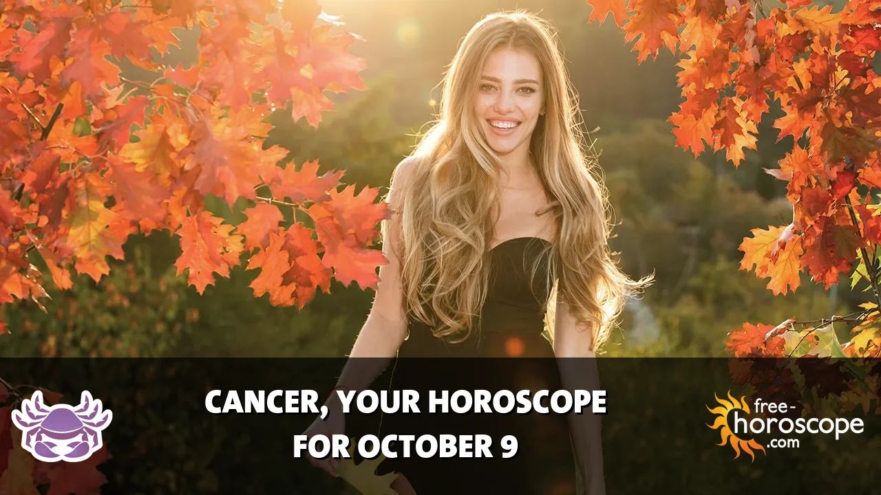 Horoscope Cancer - Friday, October 9, 2026