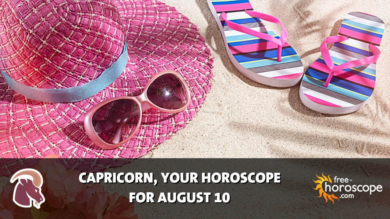 Horoscope Capricorn - Monday, August 10, 2026