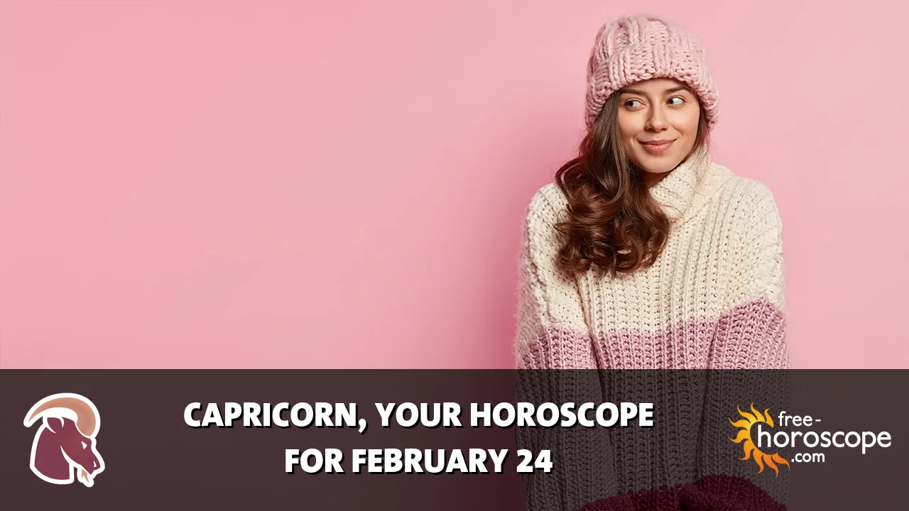 Horoscope Capricorn - Tuesday, February 24, 2026