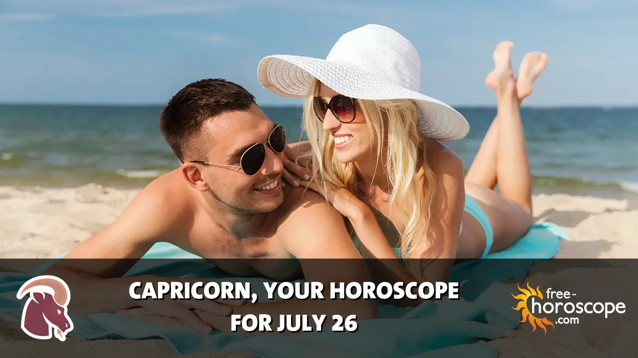 Horoscope Capricorn - Sunday, July 26, 2026