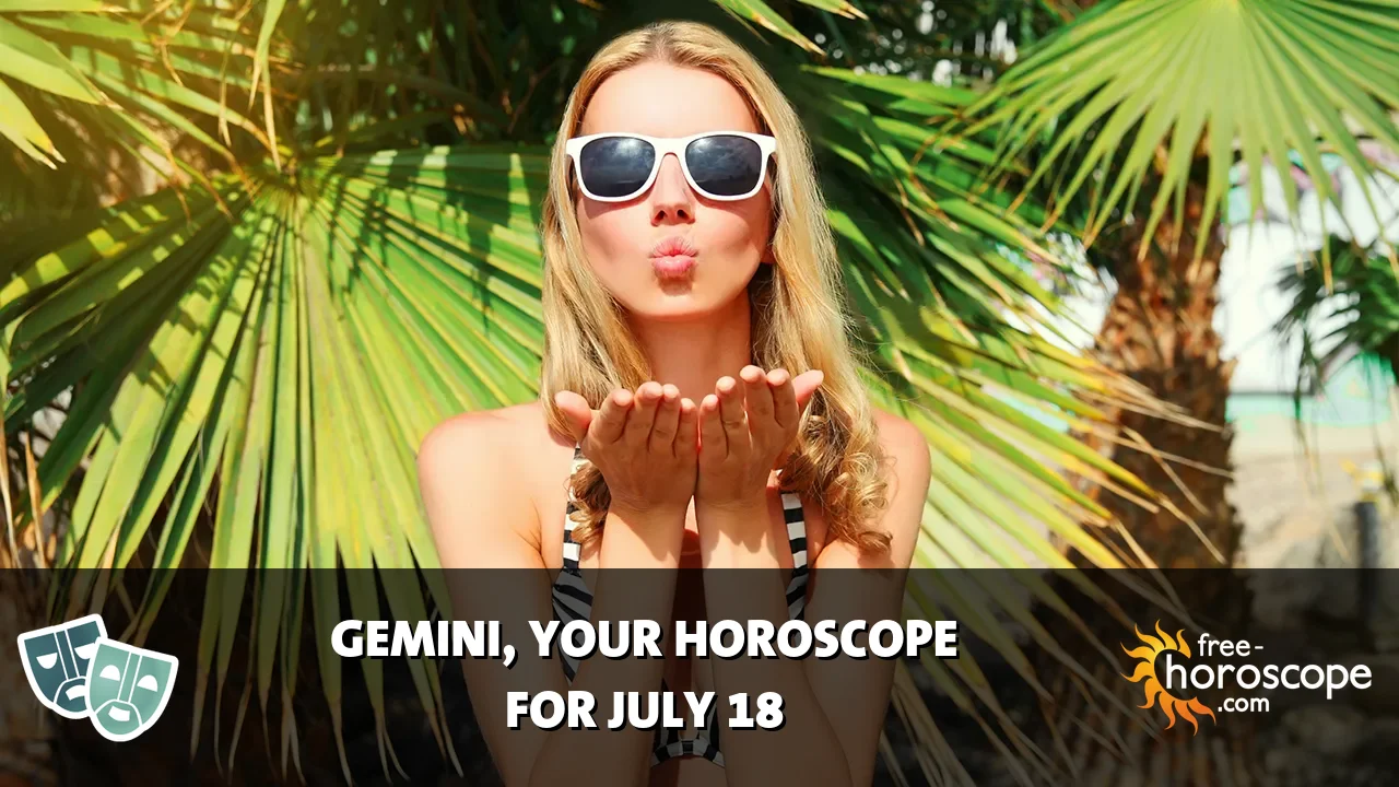 Horoscope Gemini - Saturday, July 18, 2026