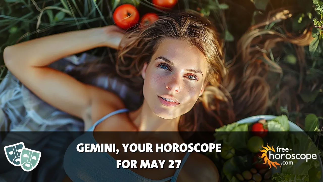 Horoscope for Gemini du Wednesday, May 27, 2026