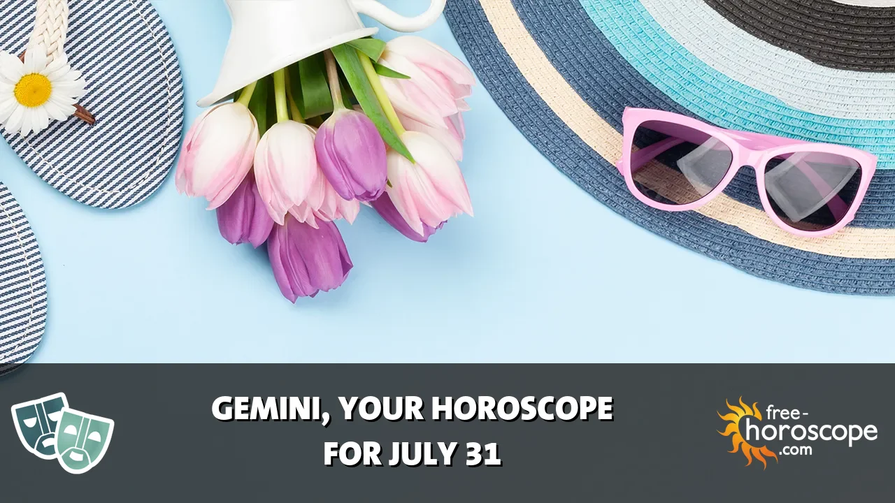 Horoscope Gemini - Friday, July 31, 2026