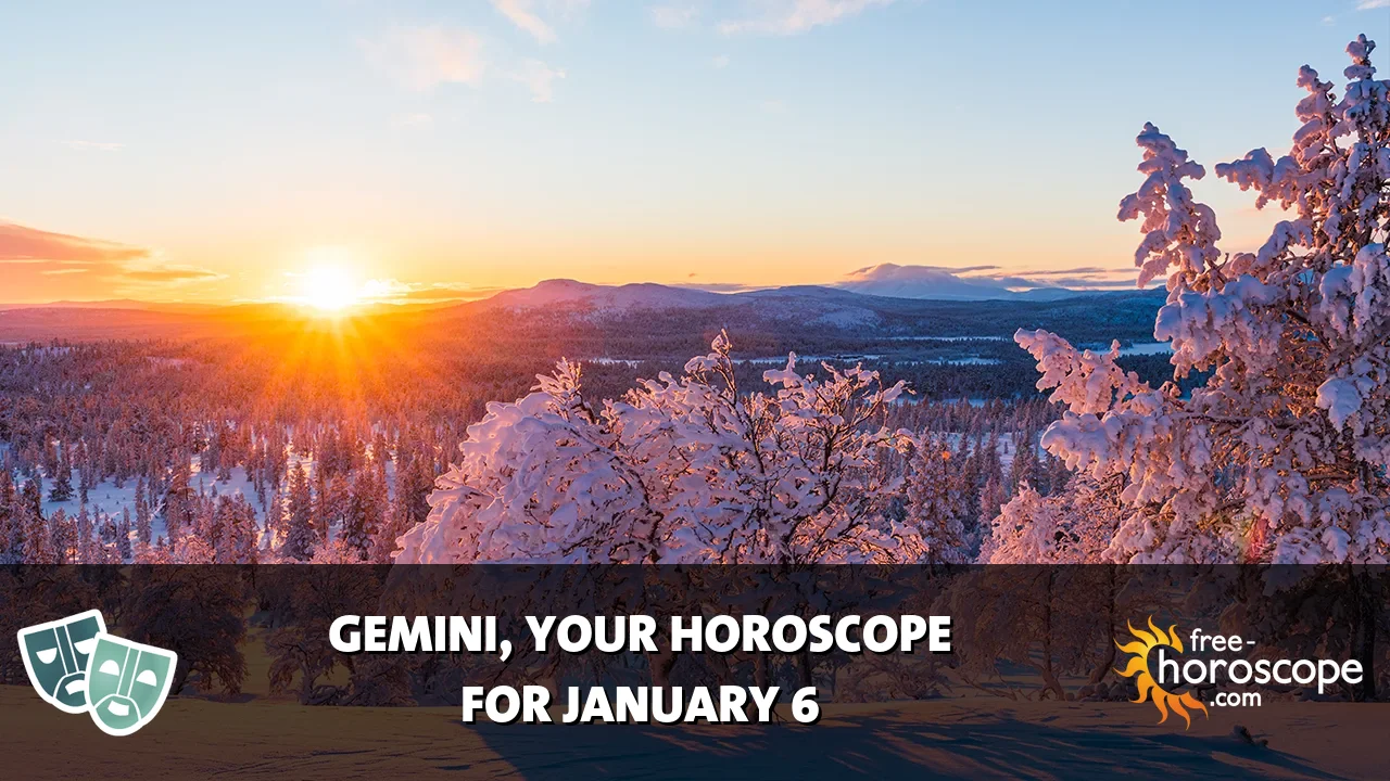 Horoscope Gemini - Tuesday, January 6, 2026