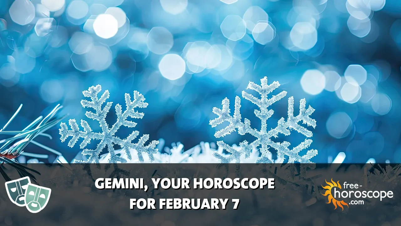 Horoscope Gemini - Saturday, February 7, 2026