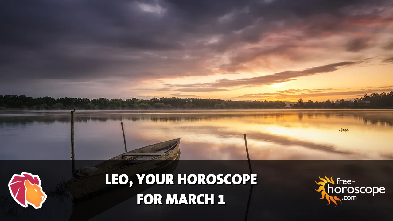 Horoscope Leo - Sunday, March 1, 2026