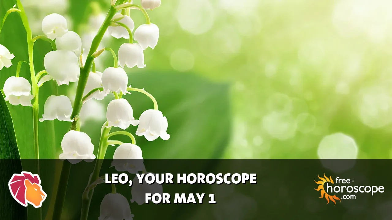 Horoscope Leo - Friday, May 1, 2026