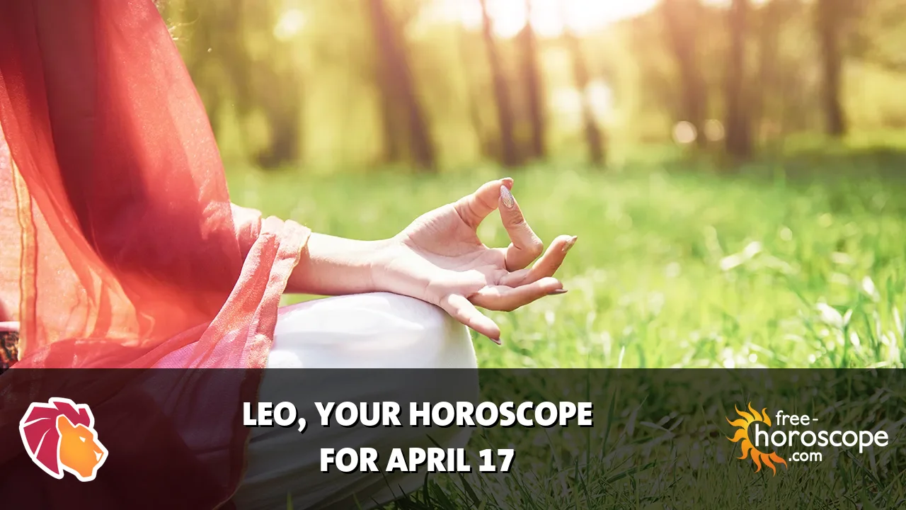 Horoscope Leo - Friday, April 17, 2026