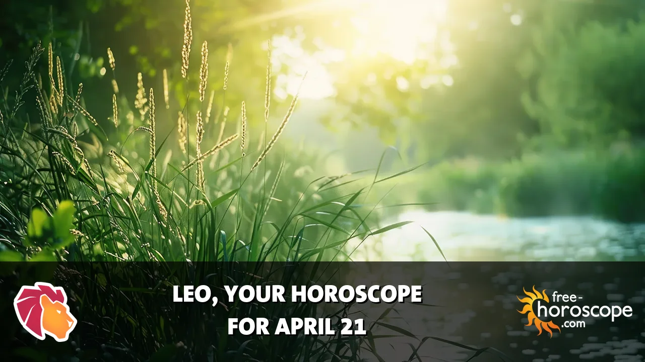 Horoscope Leo - Tuesday, April 21, 2026