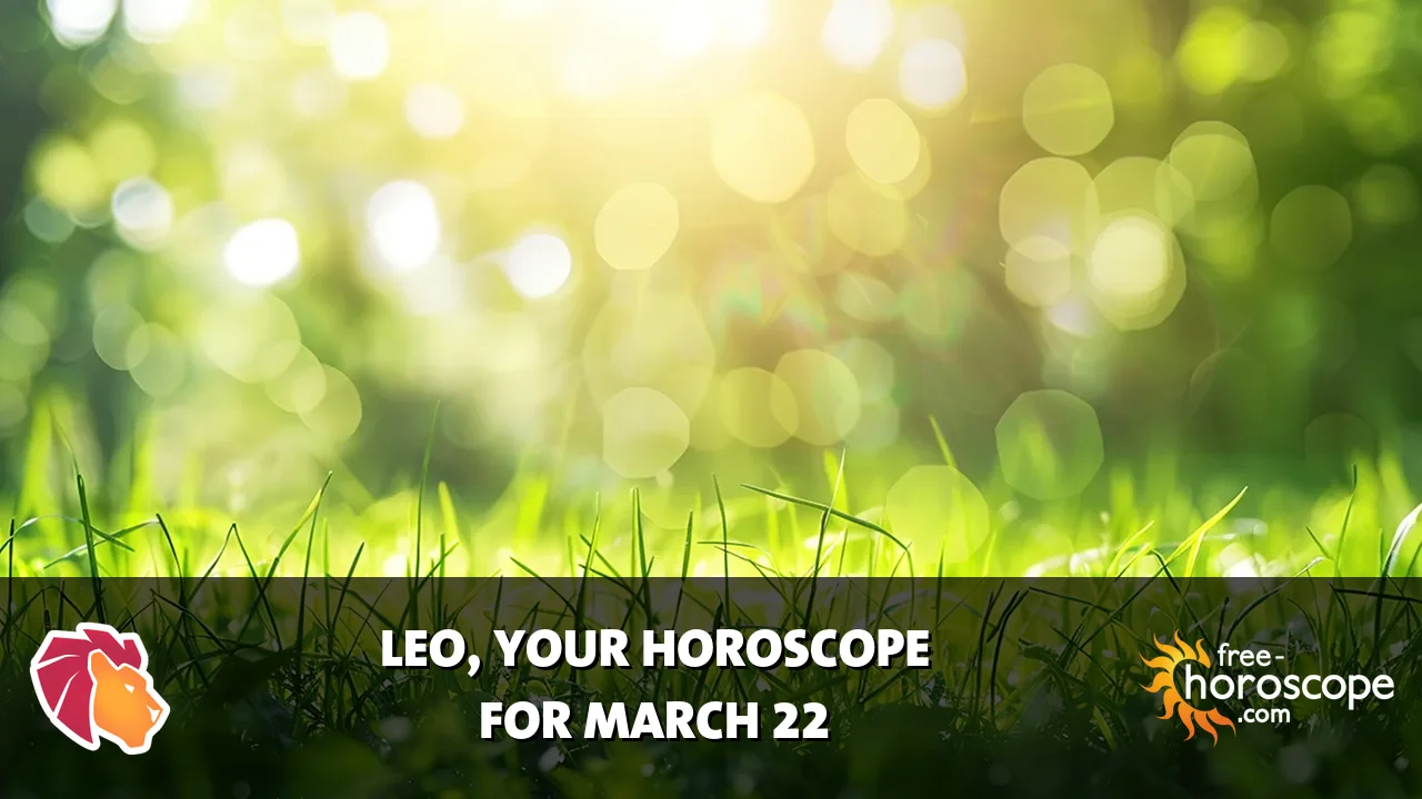 Horoscope Leo - Sunday, March 22, 2026