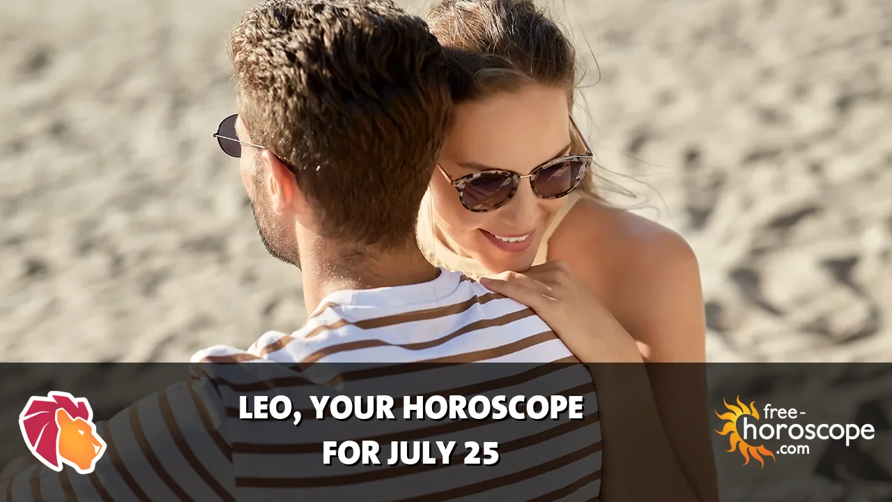 Horoscope Leo - Saturday, July 25, 2026