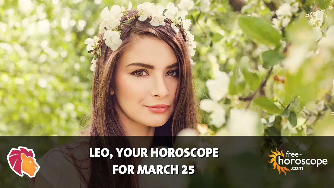 Horoscope Leo - Wednesday, March 25, 2026