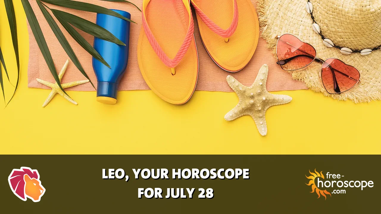 Horoscope Leo - Tuesday, July 28, 2026