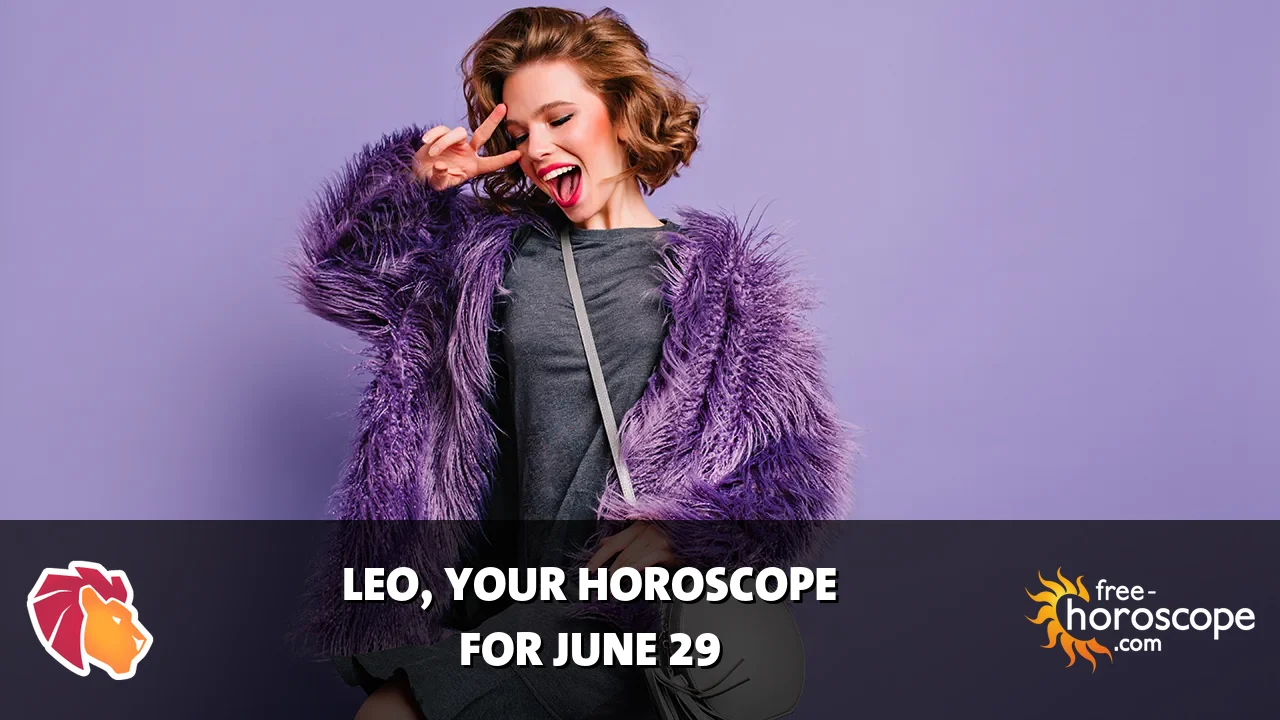 Horoscope Leo - Monday, June 29, 2026