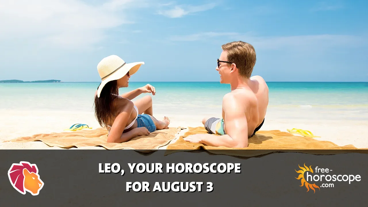 Horoscope Leo - Monday, August 3, 2026
