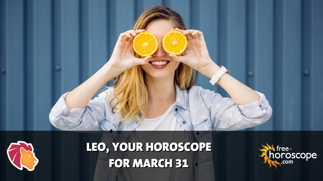Horoscope Leo - Tuesday, March 31, 2026