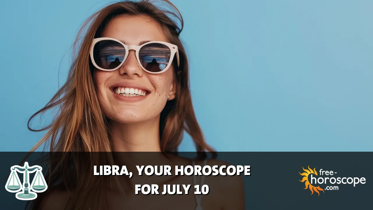 Horoscope Libra - Friday, July 10, 2026