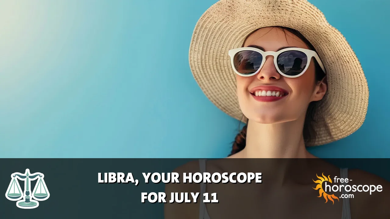 Horoscope Libra - Saturday, July 11, 2026