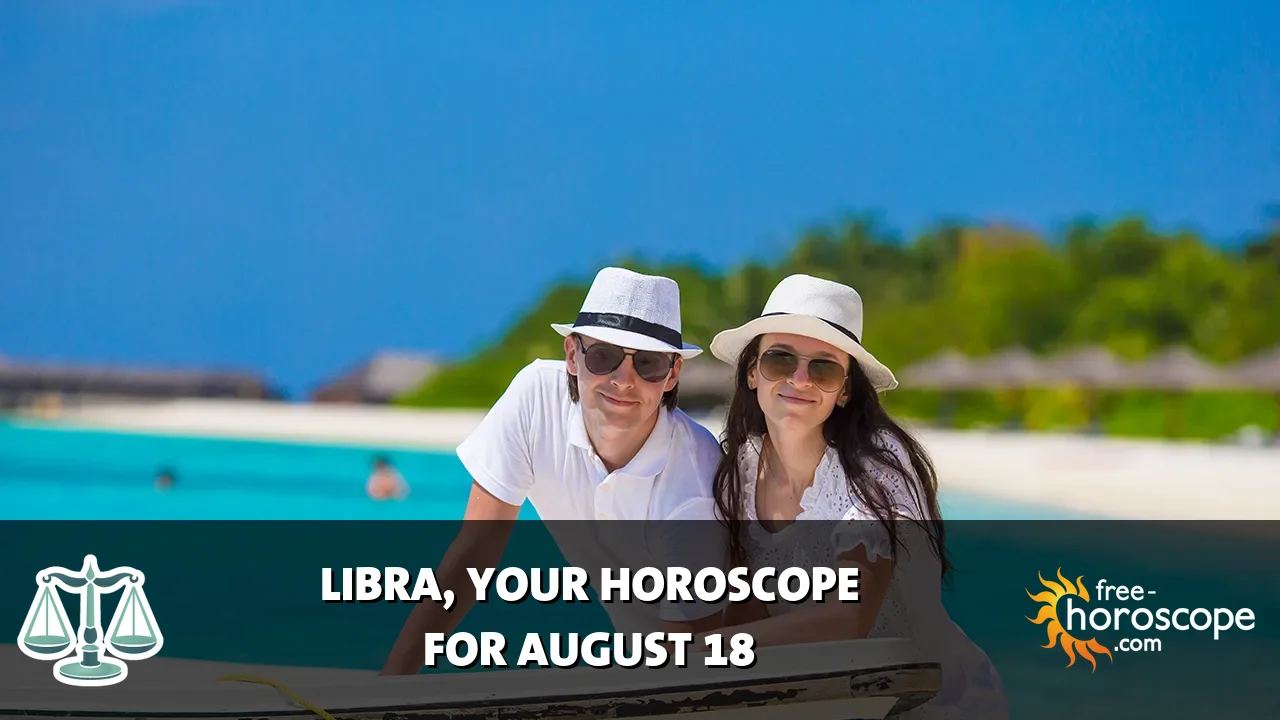 Horoscope Libra - Tuesday, August 18, 2026