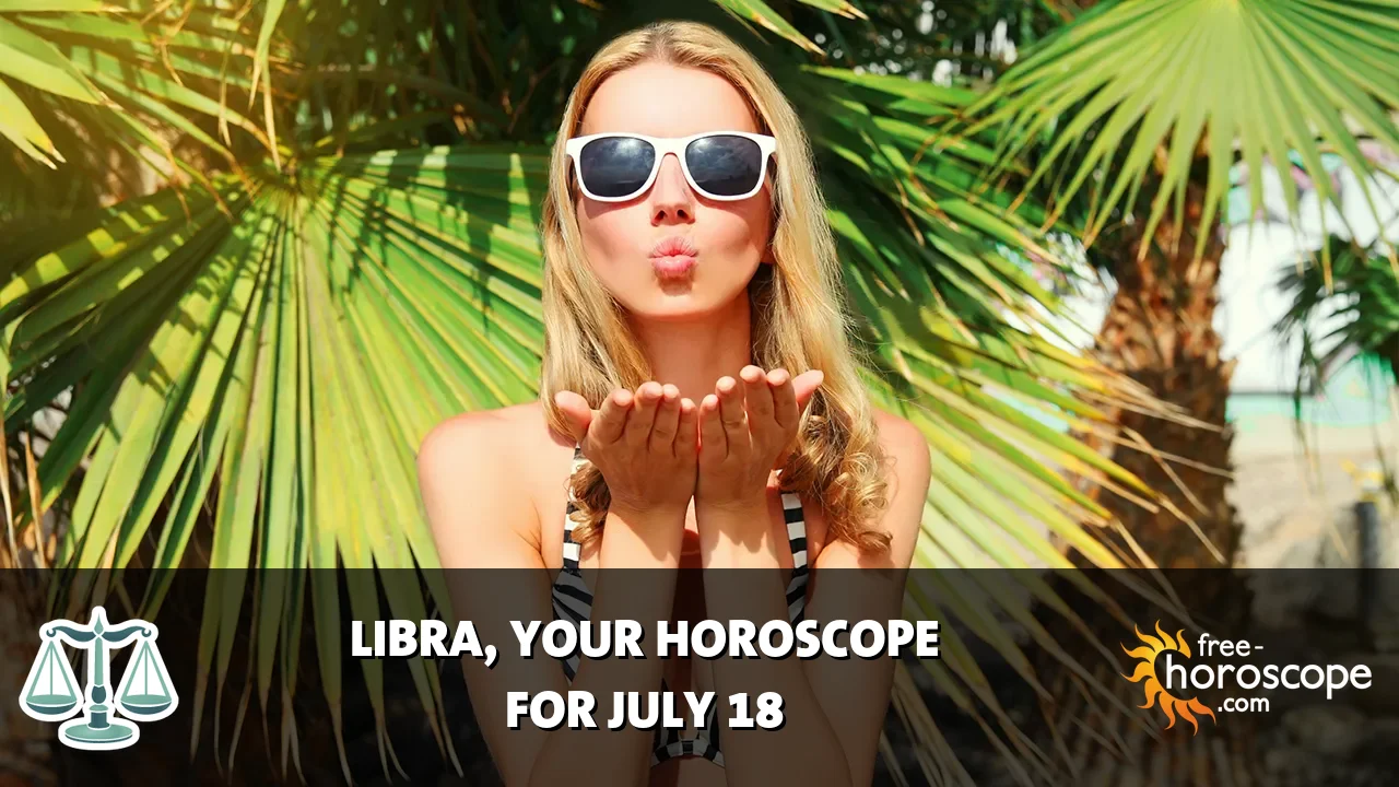 Horoscope Libra - Saturday, July 18, 2026