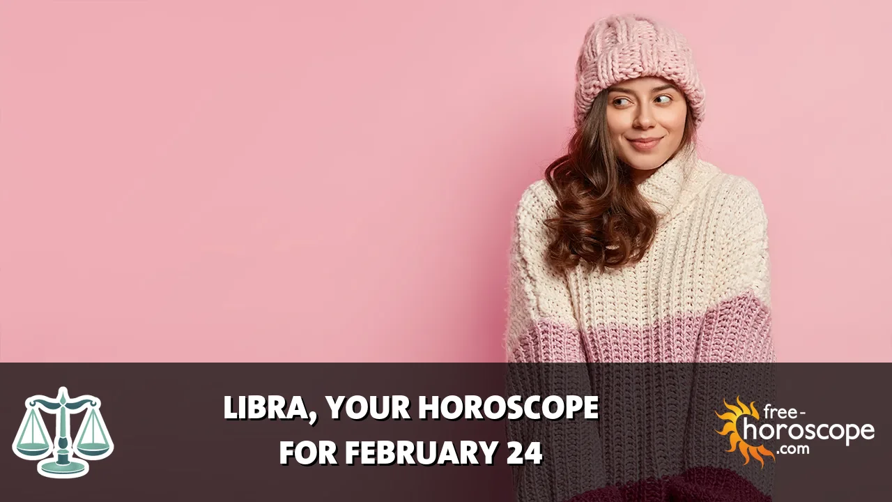 Horoscope Libra - Tuesday, February 24, 2026