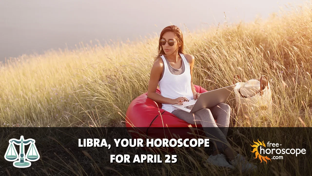 Horoscope Libra - Saturday, April 25, 2026