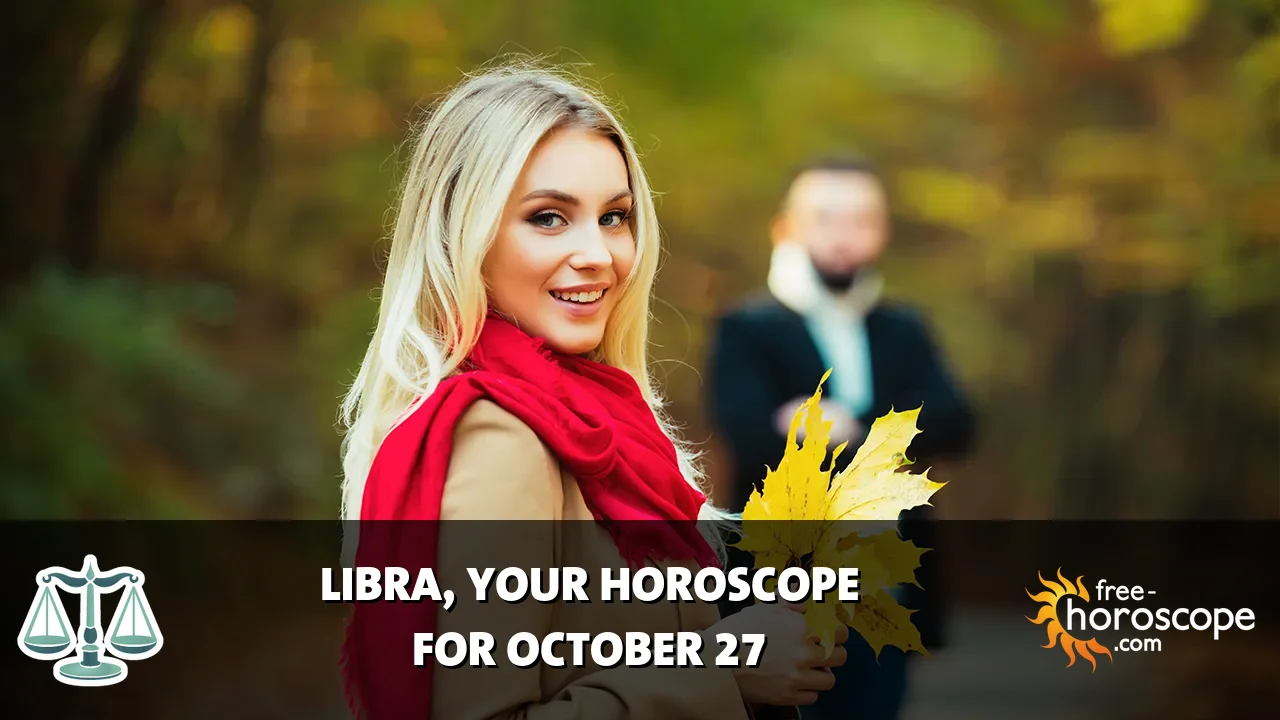 Horoscope Libra - Tuesday, October 27, 2026