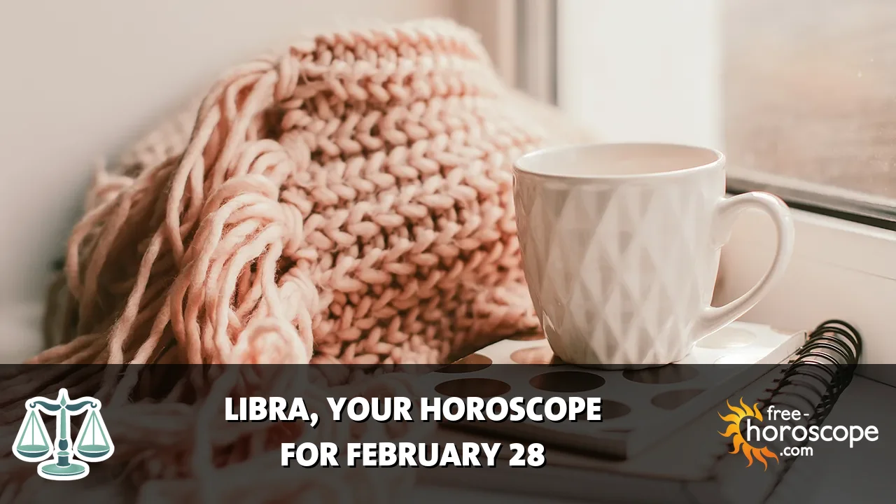 Horoscope Libra - Saturday, February 28, 2026