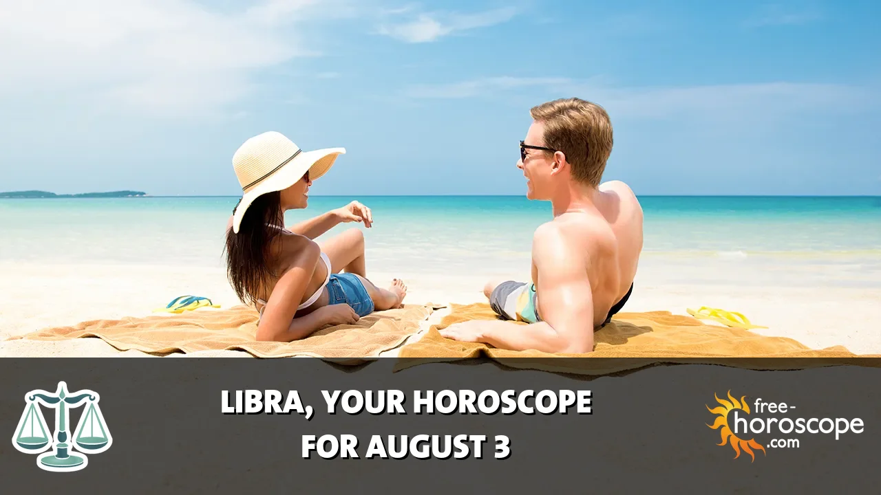 Horoscope Libra - Monday, August 3, 2026