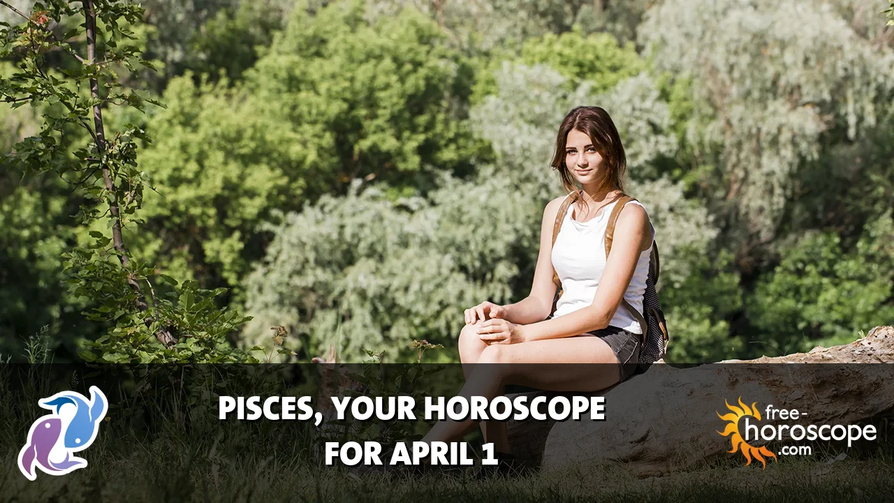 Horoscope Pisces - Wednesday, April 1, 2026
