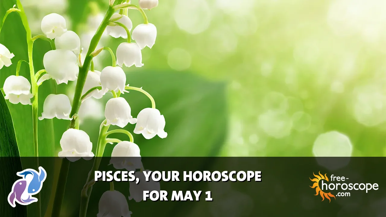 Horoscope Pisces - Friday, May 1, 2026