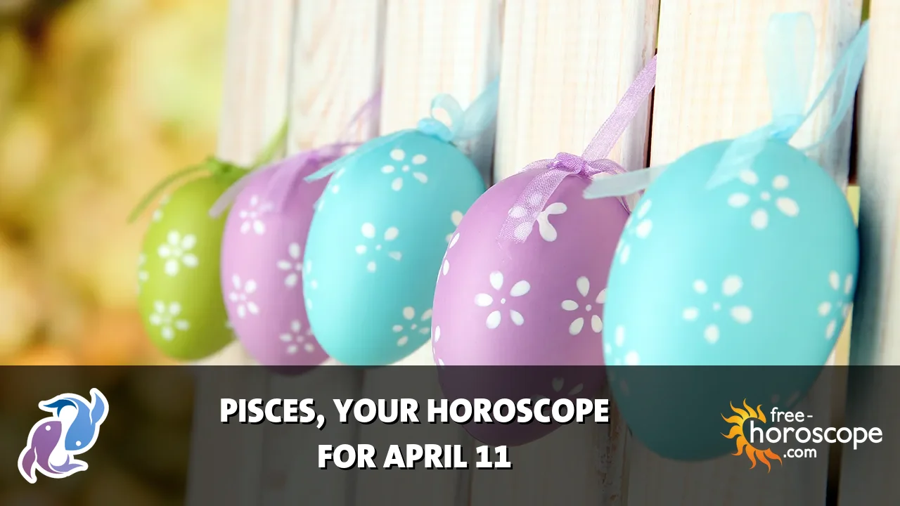Horoscope Pisces - Saturday, April 11, 2026