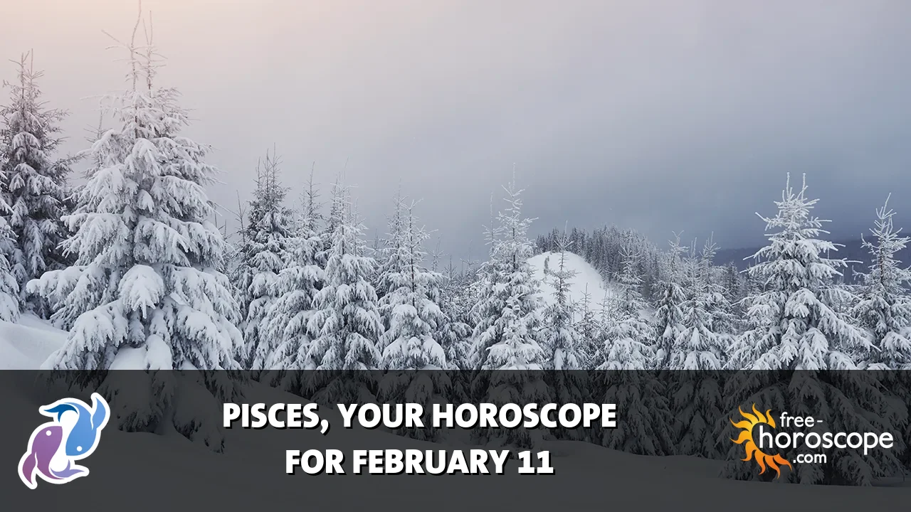Horoscope Pisces - Wednesday, February 11, 2026