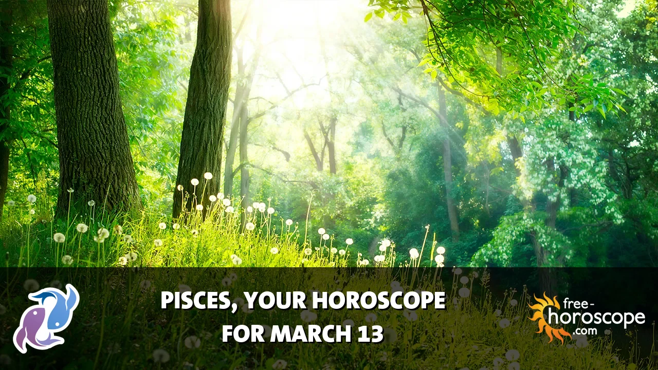 Horoscope Pisces - Friday, March 13, 2026