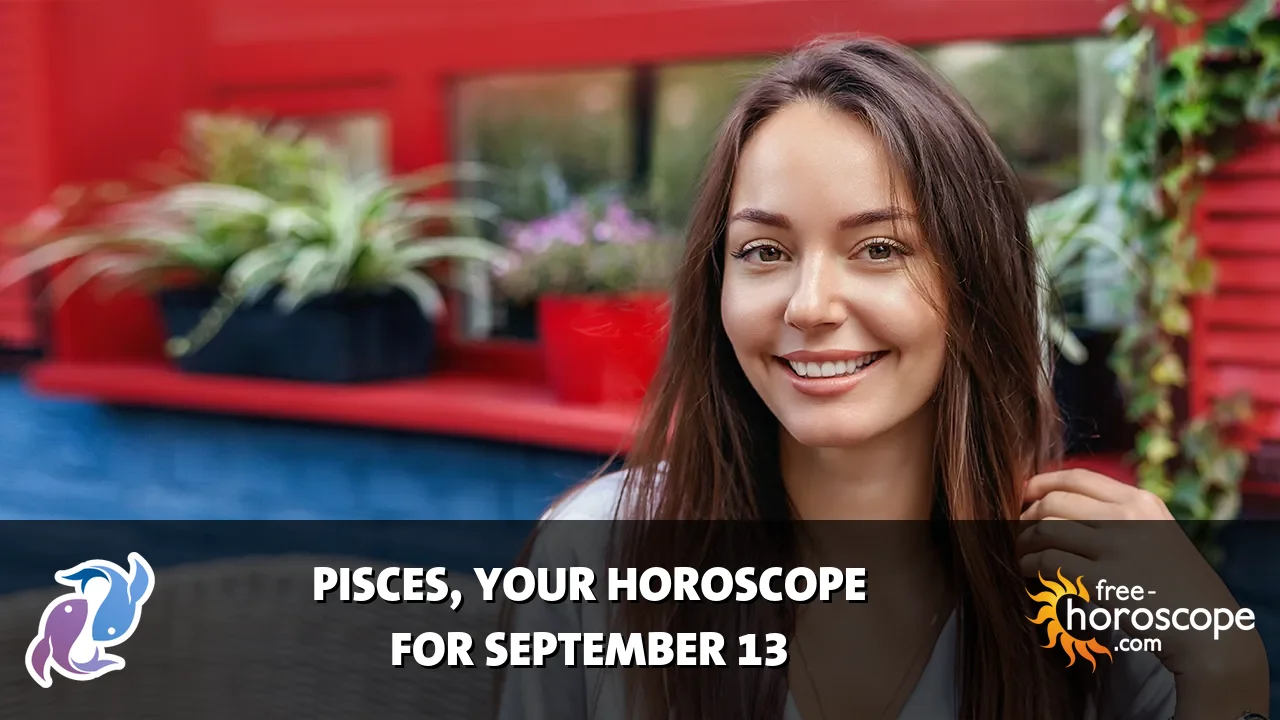 Horoscope Pisces - Sunday, September 13, 2026