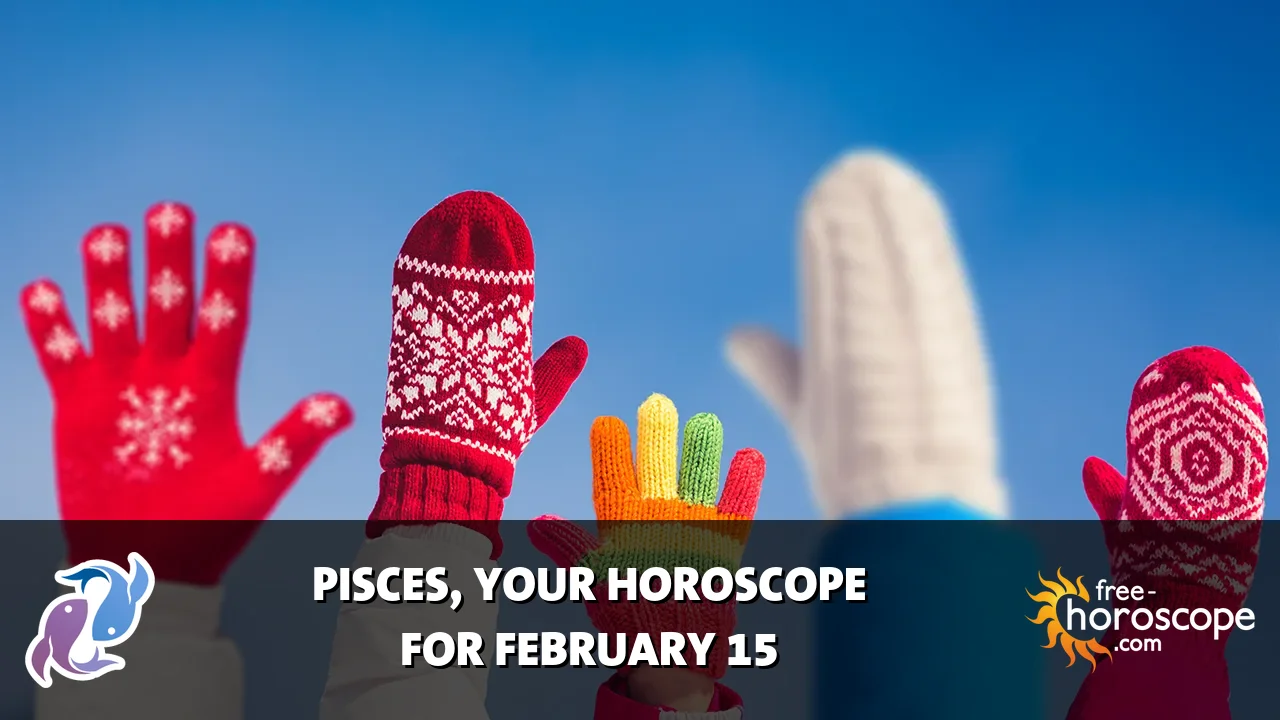 Horoscope Pisces - Sunday, February 15, 2026