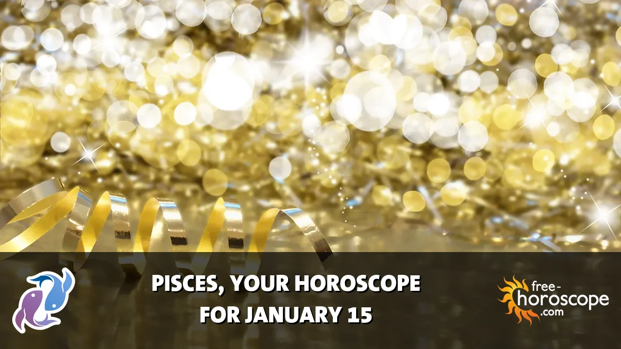 Horoscope Pisces - Thursday, January 15, 2026