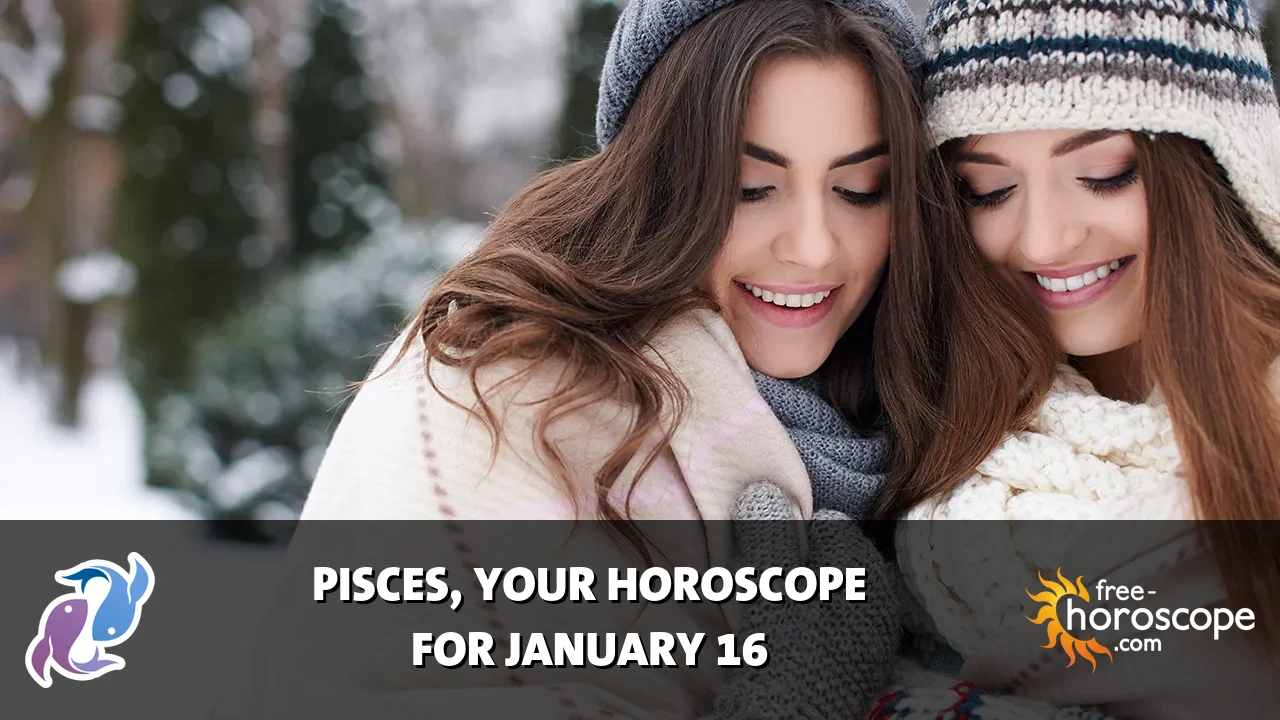 Horoscope Pisces - Friday, January 16, 2026