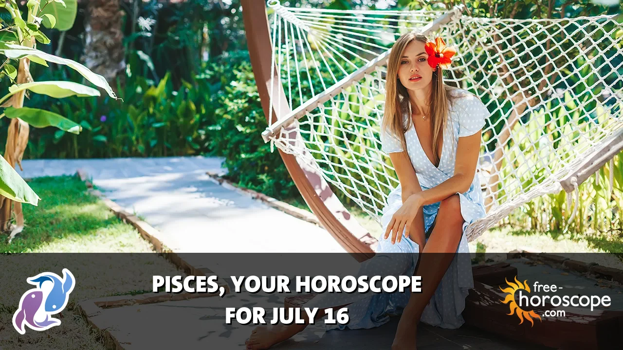 Horoscope Pisces - Thursday, July 16, 2026