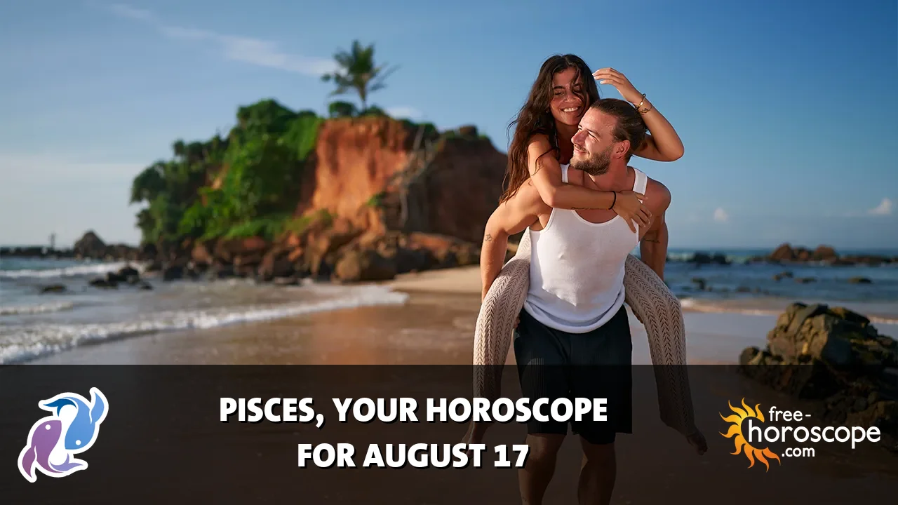 Horoscope Pisces - Monday, August 17, 2026