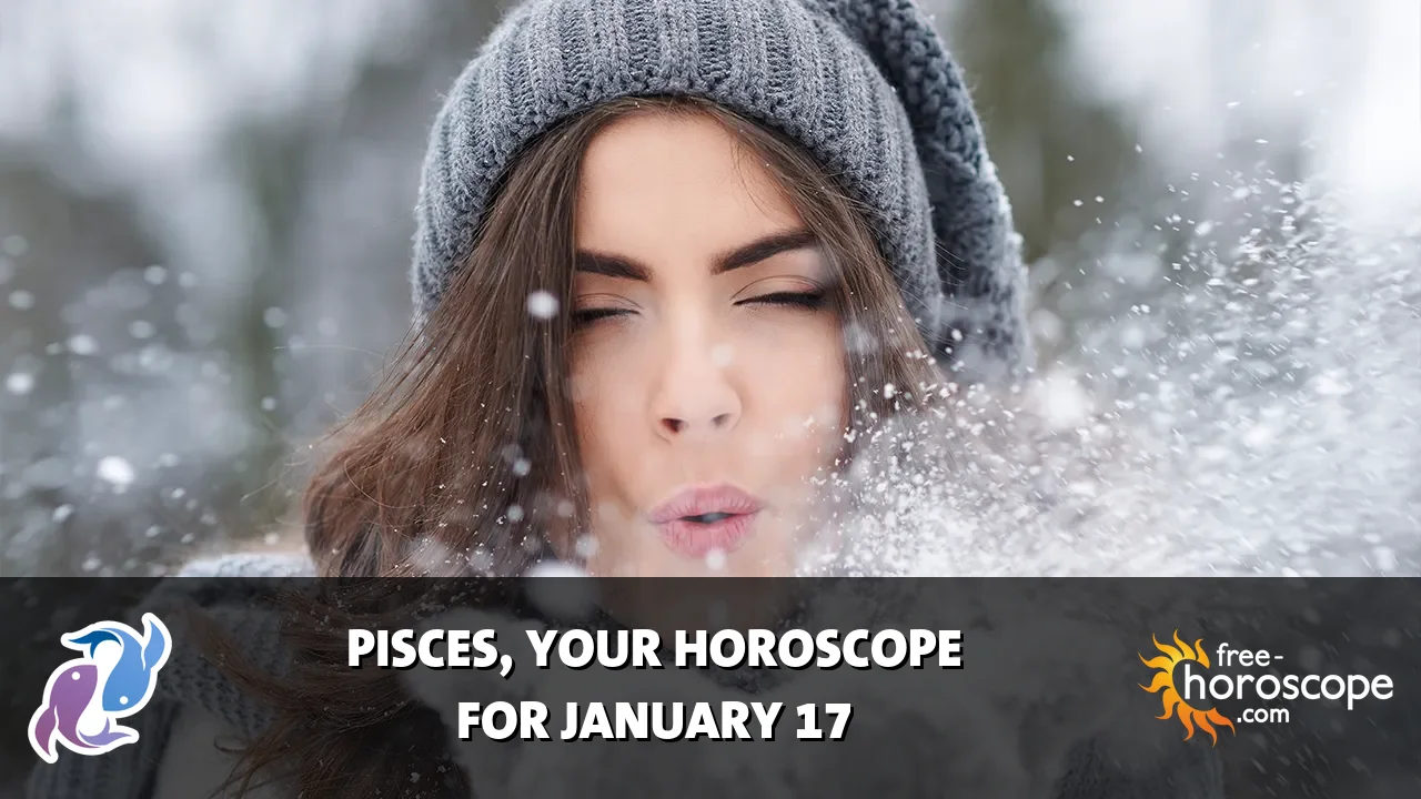 Horoscope Pisces - Saturday, January 17, 2026