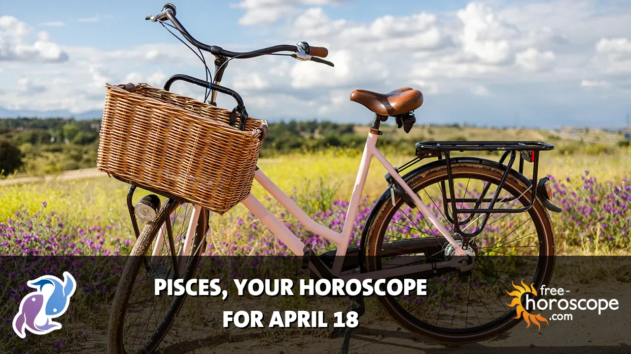 Horoscope Pisces - Saturday, April 18, 2026